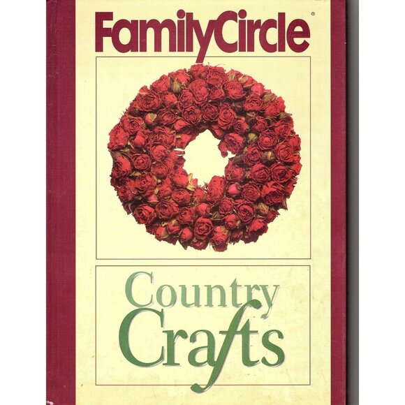 Family Circle Country Crafts Hardcover 1996 Woodworking, Cross Stitch, Knit - Picture 1 of 1